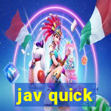 jav quick